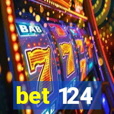 bet 124